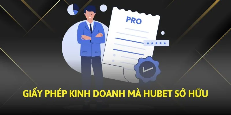 Giấy phép kinh doanh mà Hubet sở hữu