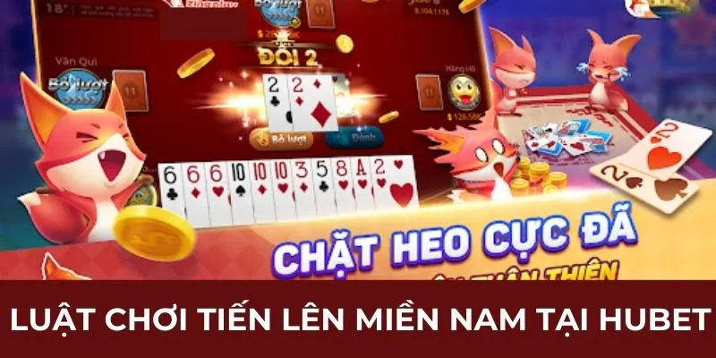 Luật chơi tiến lên miền Nam tại HUBET