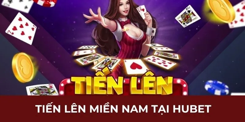 Tiến Lên Miền Nam Tại HUBET - Game Được Thích Nhất 2024